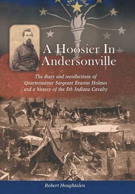 Robert Houghtalen - Hoosier in Andersonville, Inbunden. Tillgänglighet: Lägg i varukorg