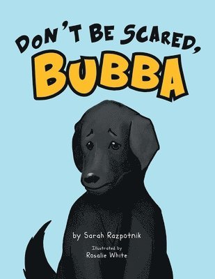 Sarah Razpotnik - Don't Be Scared, Bubba, Häftad