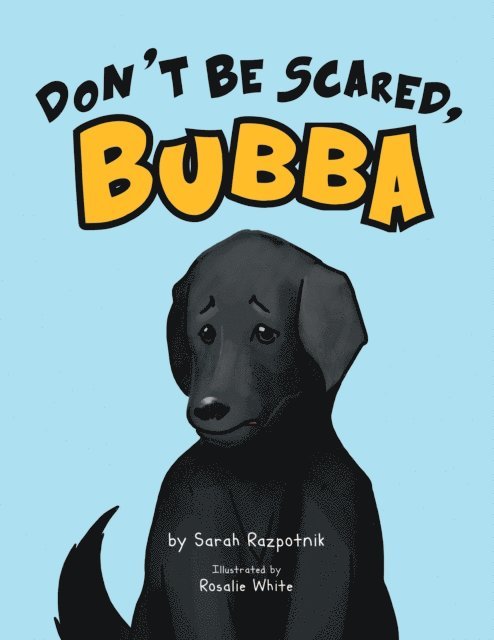 Sarah Razpotnik - Don't Be Scared, Bubba, E-bok
