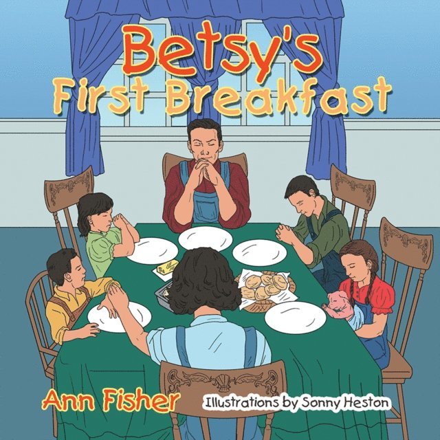 Ann Fisher - Betsy's First Breakfast, E-bok
