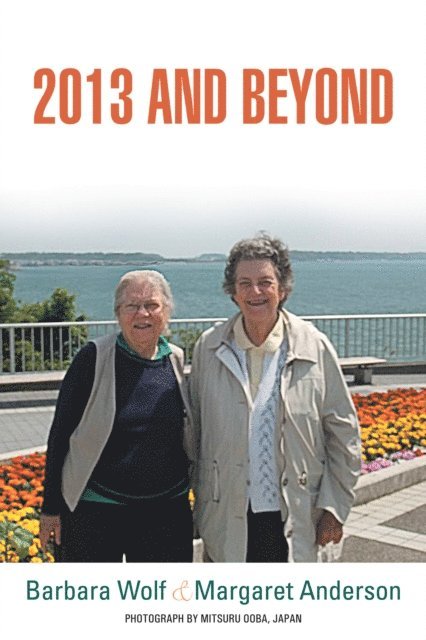 Barbara Wolf, Margaret Anderson - 2013 and Beyond, E-bok