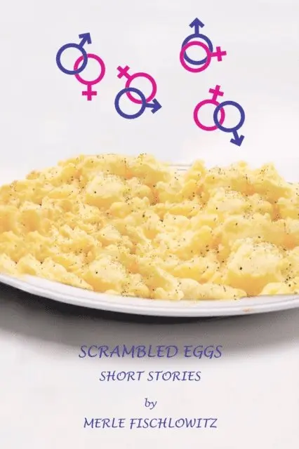 Merle Fischlowitz - Scrambled Eggs Short Stories, E-bok. Tillgänglighet: Lägg i varukorg