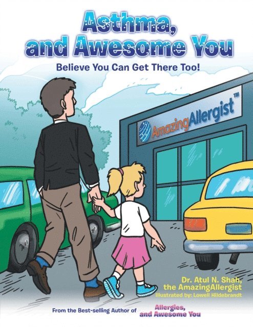 Dr. Atul N. Shah - Asthma, and Awesome You, E-bok