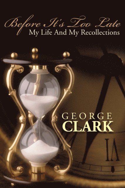 George Clark - Before It'S Too Late, E-bok