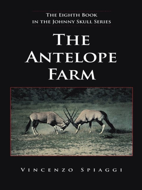 Vincenzo Spiaggi - Antelope Farm, E-bok