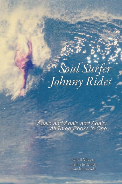 Bill Missett - Soul Surfer Johnny Rides, E-bok. Tillgänglighet: Lägg i varukorg