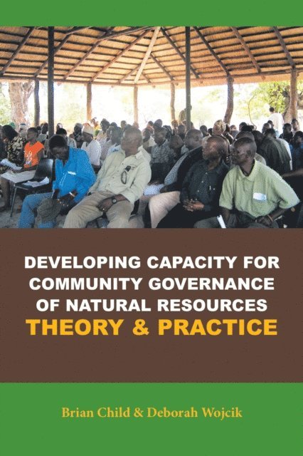 Brian Child - Developing Capacity for Community Governance of Natural Resources Theory & Practice, E-bok. Tillgänglighet: Lägg i varukorg