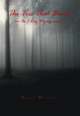 Katie Miller - Ties That Bind, Inbunden