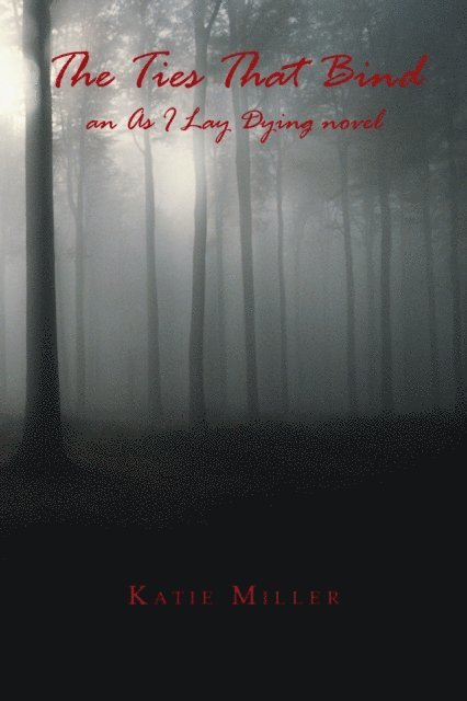 Katie Miller - Ties That Bind, E-bok
