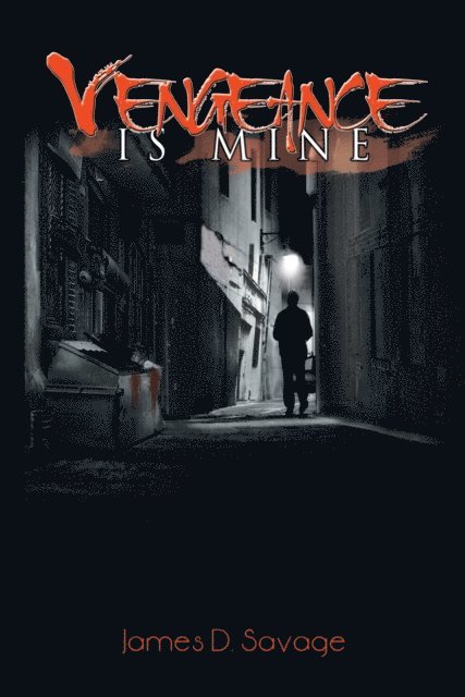 James D. Savage - Vengeance Is Mine, E-bok