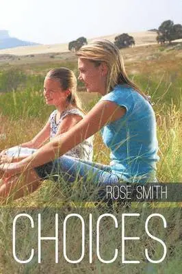 Rose Smith - Choices, Häftad. Tillgänglighet: Lägg i varukorg