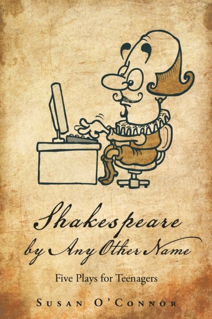 Susan O'Connor - Shakespeare by Any Other Name, E-bok