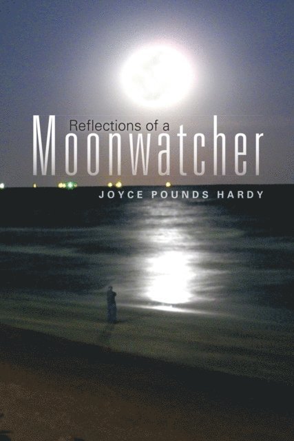 Joyce Pounds Hardy - Reflections of a Moonwatcher, E-bok. Tillgänglighet: Lägg i varukorg