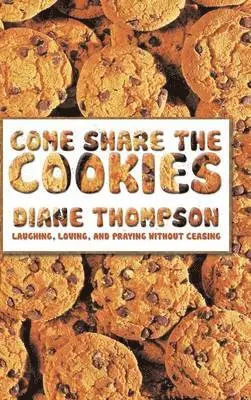 Diane Thompson - Come Share the Cookies, Inbunden. Tillgänglighet: Lägg i varukorg