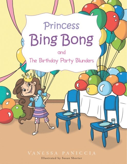 Vanessa Paniccia - Princess Bing Bong and the Birthday Party Blunders, E-bok