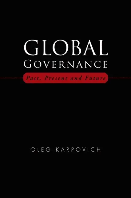 Oleg Karpovich - Global Governance, E-bok. Tillgänglighet: Lägg i varukorg