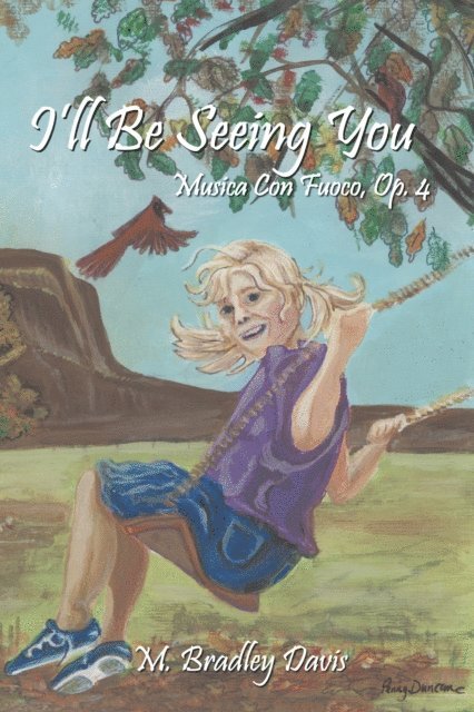 M. Bradley Davis - I'll Be Seeing You, E-bok