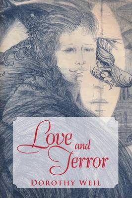 Dorothy Weil - Love and Terror, Häftad. Tillgänglighet: Lägg i varukorg