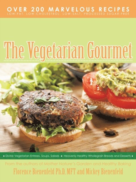 Mickey Bienenfeld, Florence Bienenfeld Ph. D. MFT - Vegetarian Gourmet, E-bok