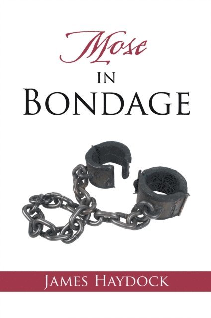 James Haydock - Mose in Bondage, E-bok