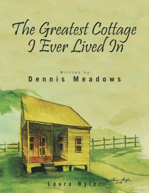 Dennis Meadows - Greatest Cottage I Ever Lived In, E-bok