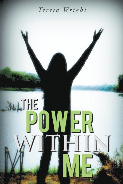 Teresa Wright - Power Within Me, E-bok