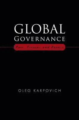 Oleg Karpovich - Global Governance, Häftad. Tillgänglighet: Lägg i varukorg