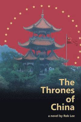 Rob Lee - Thrones of China, Häftad. Tillgänglighet: Lägg i varukorg