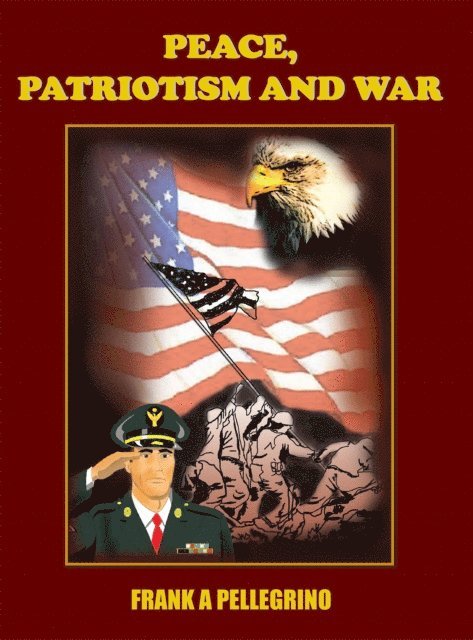 Frank A Pellegrino - Peace, Patriotism and War, E-bok
