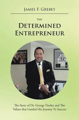 James F. Grebey - Determined Entrepreneur, Häftad. Tillgänglighet: Lägg i varukorg