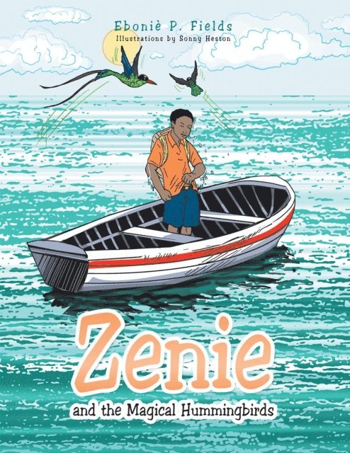 Ebonie P. Fields - Zenie and the Magical Hummingbirds, E-bok