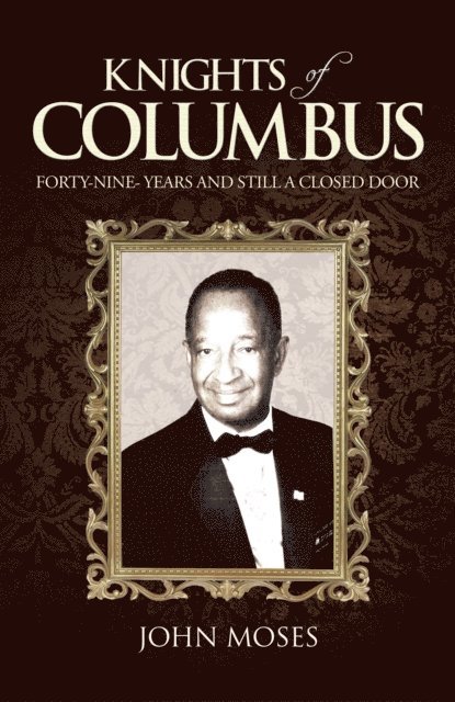 John Moses - Knights of Columbus, E-bok