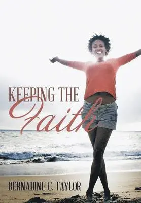 Bernadine C Taylor - Keeping the Faith, Inbunden. Tillgänglighet: Lägg i varukorg