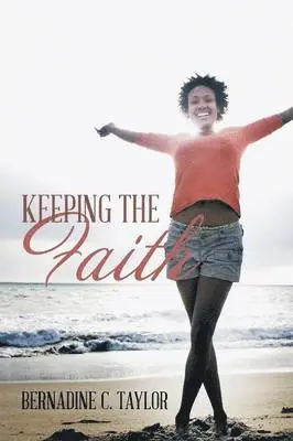 Bernadine C Taylor - Keeping the Faith, Häftad. Tillgänglighet: Lägg i varukorg