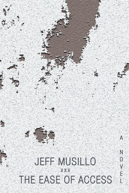 Jeff Musillo - Ease of Access, E-bok