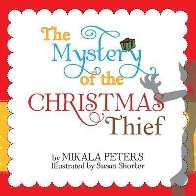 Mikala Peters - Mystery of the Christmas Thief, Häftad