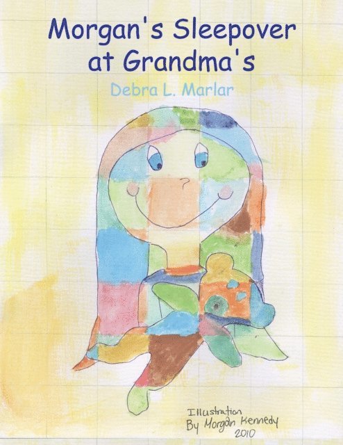 Debra L. Marlar - Morgan's Sleepover at Grandma's, E-bok