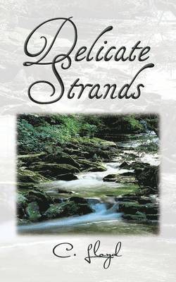C. Lloyd - Delicate Strands, Häftad
