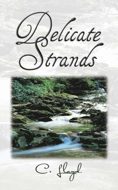 C. Lloyd - Delicate Strands, E-bok