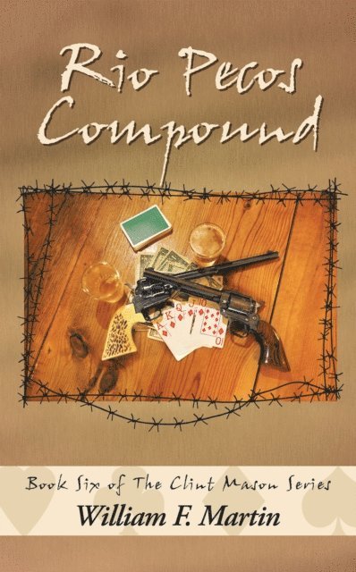 William F. Martin - Rio Pecos Compound, E-bok