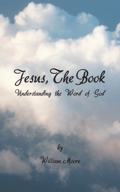 William Moore - Jesus, the Book, E-bok