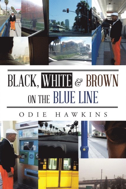 Odie Hawkins - Black, White & Brown on the Blue Line, E-bok