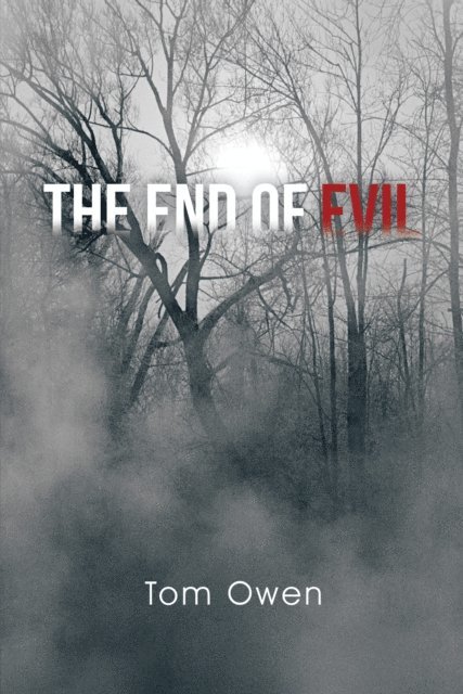 Tom Owen - End of Evil, E-bok