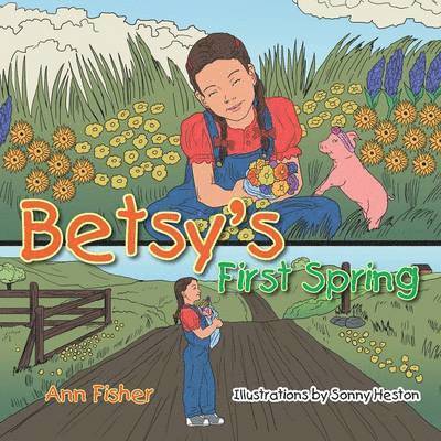 Ann Fisher - Betsy's First Spring, Häftad