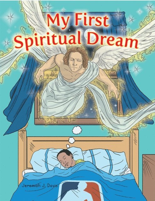 Jeremiah J. Davis - My First Spiritual Dream, E-bok