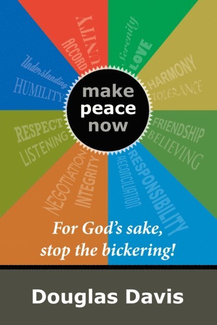 Douglas Davis - For God'S Sake, Stop the Bickering!, E-bok