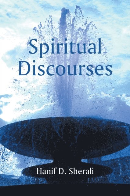 Hanif D. Sherali - Spiritual Discourses, E-bok