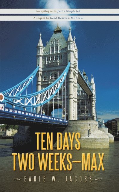 Earle W. Jacobs - Ten Days, Two Weeks---Max!, E-bok