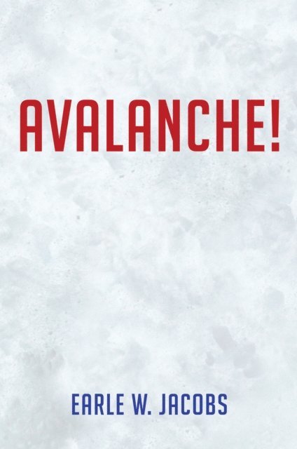 Earle W. Jacobs - Avalanche!, E-bok