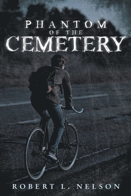 Robert L. Nelson - Phantom of the Cemetery, E-bok